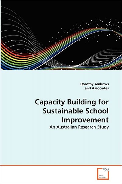 Cover for And Associates · Capacity Building for Sustainable School Improvement: an Australian Research Study (Pocketbok) (2011)