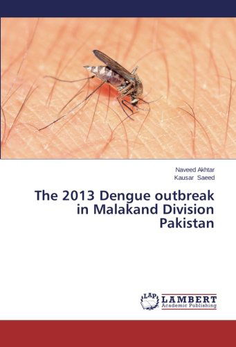 Cover for Shahroz Khan · The 2013 Dengue Outbreak in Malakand Division Pakistan (Paperback Book) (2014)