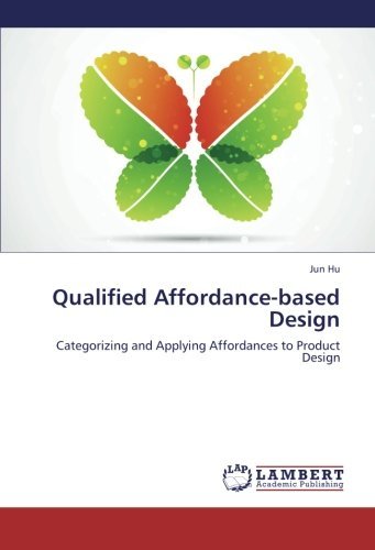 Cover for Jun Hu · Qualified Affordance-based Design: Categorizing and Applying Affordances to Product Design (Pocketbok) (2012)