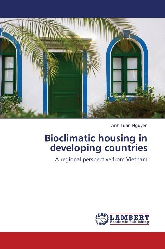 Cover for Anh Tuan Nguyen · Bioclimatic Housing in Developing Countries: a Regional Perspective from Vietnam (Paperback Book) (2013)