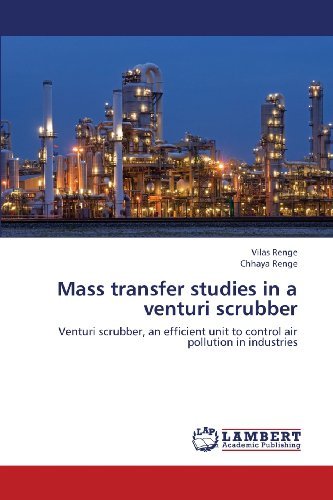 Cover for Chhaya Renge · Mass Transfer Studies in a Venturi Scrubber: Venturi Scrubber, an Efficient Unit to Control Air Pollution in Industries (Paperback Book) (2013)