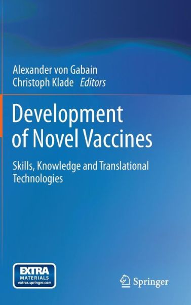 Cover for Alexander Von Gabain · Development of Novel Vaccines: Skills, Knowledge and Translational Technologies (Hardcover Book) (2012)