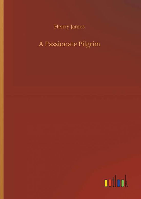 Cover for James · A Passionate Pilgrim (Buch) (2018)