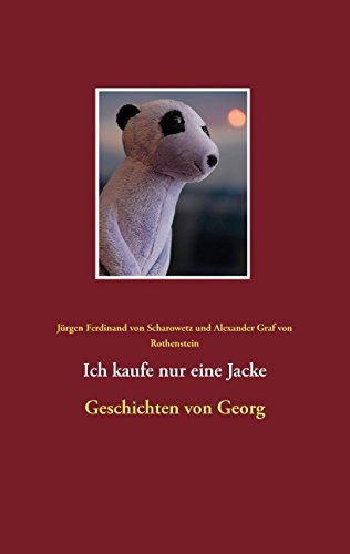 Cover for Alexander Graf Von Rothenstein · Ich Kaufe Nur Eine Jacke (Paperback Book) [German edition] (2014)