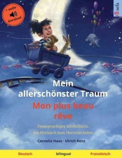 Mein allerschoenster Traum - Mon plus beau reve (Deutsch - Franzoesisch) - Ulrich Renz - Böcker - Sefa Verlag - 9783739964089 - 3 mars 2024