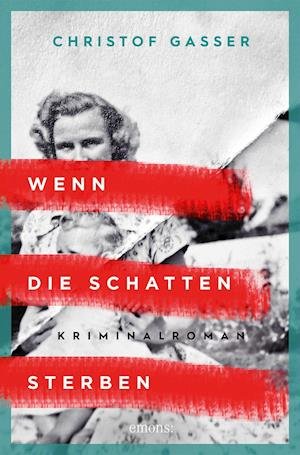 Cover for Christof Gasser · Wenn die Schatten sterben (Hardcover Book) (2021)