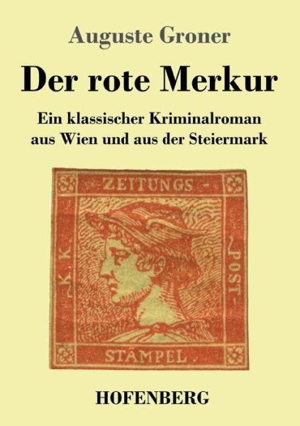 Cover for Auguste Groner · Der rote Merkur (Pocketbok) (2021)