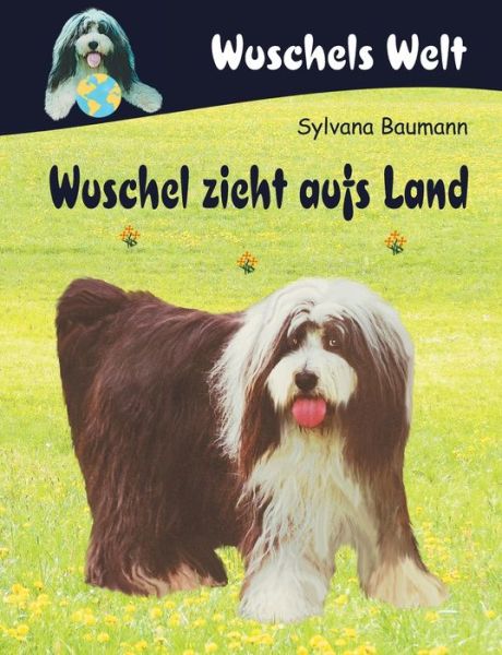 Cover for Sylvana Baumann · Wuschel zieht aufs Land (Paperback Book) (2020)