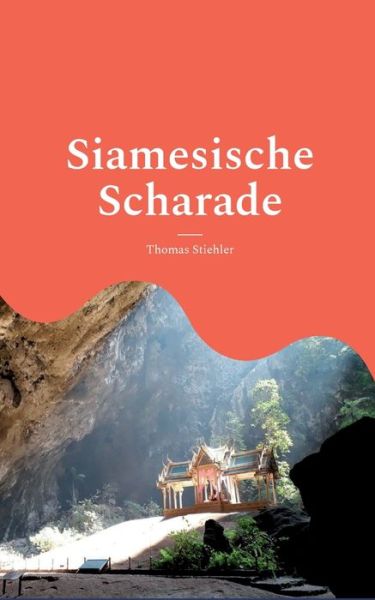 Cover for Thomas Stiehler · Siamesische Scharade (Paperback Book) (2022)