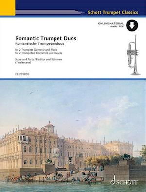 Romantic Trumpet Duos: 2 trumpets (cornets) in Bb and piano. Score and parts. -  - Kirjat - SCHOTT MUSIC GmbH & Co KG, Mainz - 9783795726089 - keskiviikko 21. kesäkuuta 2023