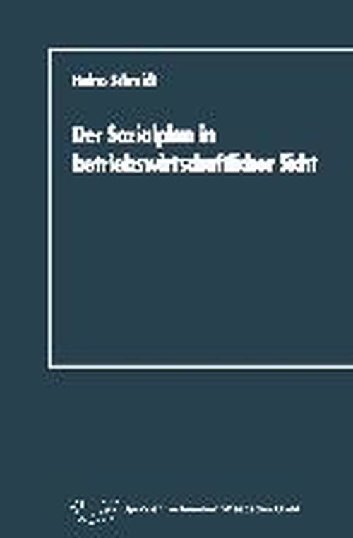 Cover for Heino Schmidt · Der Sozialplan in Betriebswirtschaftlicher Sicht (Paperback Book) [1989 edition] (1989)
