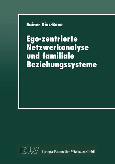 Cover for Rainer Diaz-bone · Ego-Zentrierte Netzwerkanalyse Und Familiale Beziehungssysteme (Paperback Book) [1997 edition] (1997)