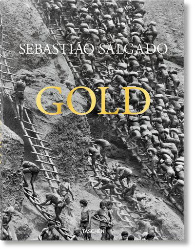 Sebastiao Salgado. Gold - Alan Riding - Livros - Taschen GmbH - 9783836575089 - 15 de setembro de 2019