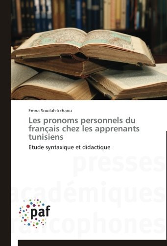 Cover for Emna Souilah-kchaou · Les Pronoms Personnels Du Français Chez Les Apprenants Tunisiens (Paperback Bog) [French edition] (2018)