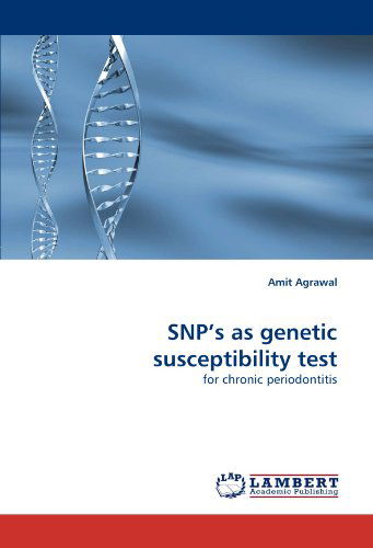 Cover for Amit Agrawal · Snp's As Genetic Susceptibility Test: for Chronic Periodontitis (Paperback Book) (2010)