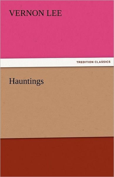 Cover for Vernon Lee · Hauntings (Tredition Classics) (Pocketbok) (2011)