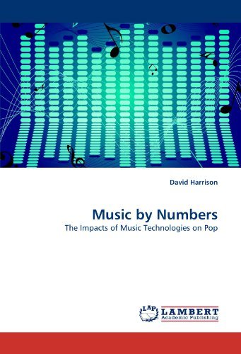 Cover for David Harrison · Music by Numbers: the Impacts of Music Technologies on Pop (Paperback Book) (2011)