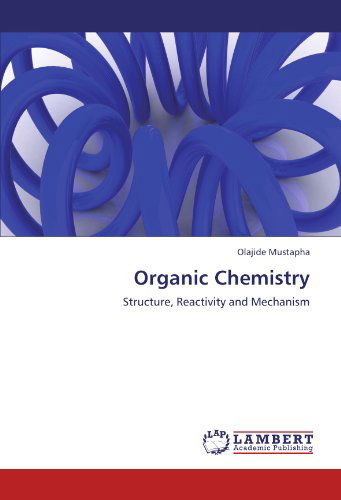 Cover for Olajide Mustapha · Organic Chemistry: Structure, Reactivity and Mechanism (Taschenbuch) (2011)