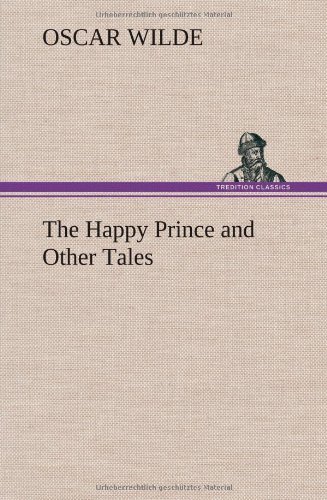 Cover for Oscar Wilde · The Happy Prince and Other Tales (Inbunden Bok) (2013)