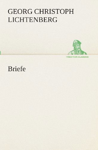 Cover for Georg Christoph Lichtenberg · Briefe (Tredition Classics) (German Edition) (Taschenbuch) [German edition] (2013)