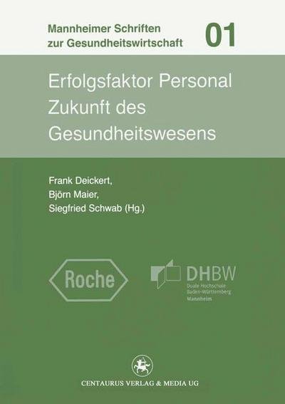 Cover for Erfolgsfaktor Personal: Zukunft Des Gesundheitswesens - Mannheimer Schriften Zur Gesundheitswirtschaft (Paperback Book) [2010 edition] (2015)