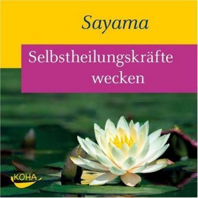 Cover for Sayama · Selbstheilungskräfte wecken [CD] (CD) (2009)