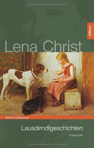 Cover for Lena Christ · Lausdirndlgeschichten: Erzahlungen (Paperback Bog) [German edition] (2015)