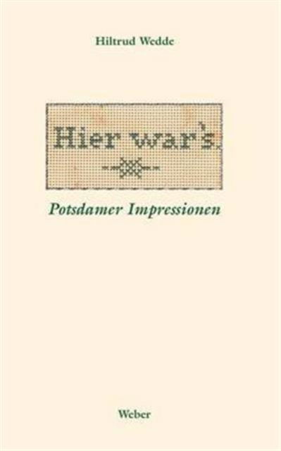 Cover for Hiltrud Wedde · Hier war?s: Potsdamer Impressionen (Paperback Book) [German edition] (2003)