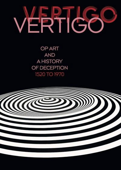 Vertigo: Op Art and a History of Deception 1520 to 1970 - Eva Badura-Triska - Boeken - Verlag der Buchhandlung Walther Konig - 9783960986089 - 5 december 2019