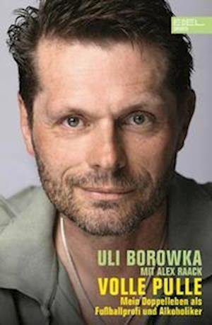 Cover for Uli Borowka · Uli Borowka: Volle Pulle (Taschenbuch) (2022)