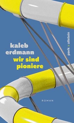 Cover for Kaleb Erdmann · Wir Sind Pioniere (Bok)