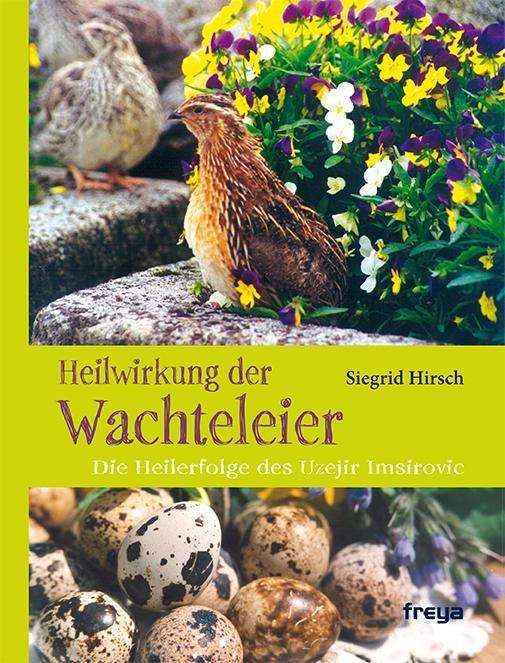 Cover for Hirsch · Heilwirkung der Wachteleier (Book)