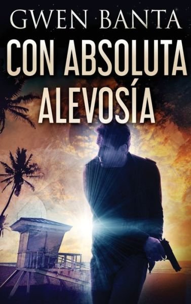 Cover for Gwen Banta · Con Absoluta Alevosía (Hardcover bog) (2022)
