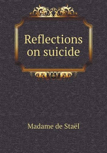 Cover for Madame De Staël · Reflections on Suicide (Paperback Book) (2013)