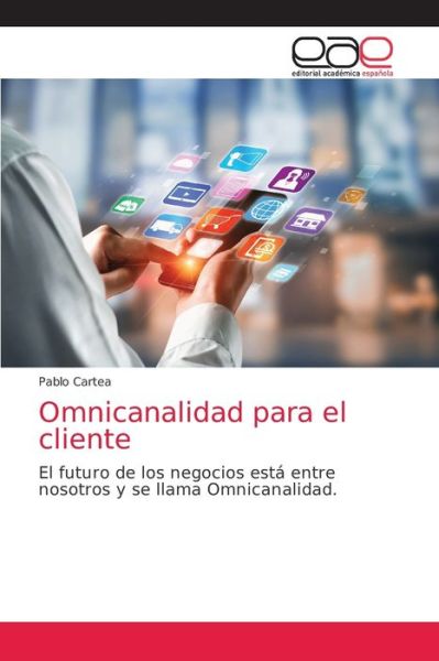 Cover for Pablo Cartea · Omnicanalidad para el cliente (Paperback Book) (2021)