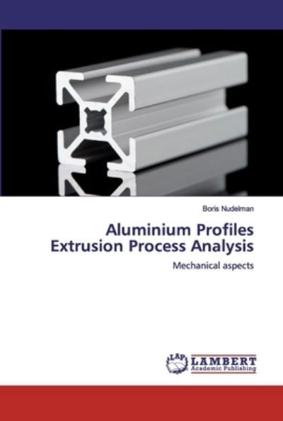 Cover for Nudelman · Aluminium Profiles Extrusion P (Bok) (2019)