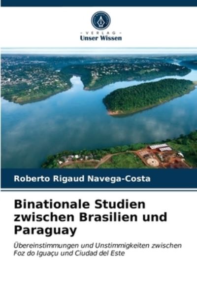 Cover for Roberto Rigaud Navega-Costa · Binationale Studien zwischen Brasilien und Paraguay (Paperback Book) (2021)