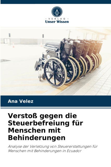 Cover for Ana Velez · Verstoss gegen die Steuerbefreiung fur Menschen mit Behinderungen (Paperback Book) (2021)