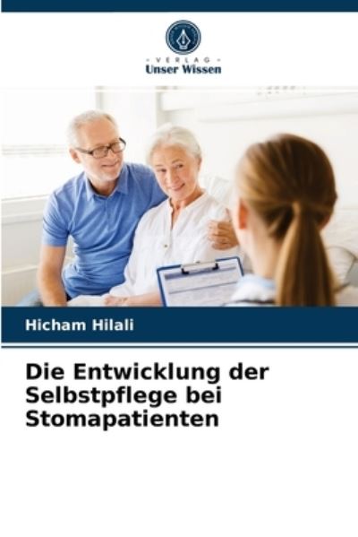 Cover for Hicham Hilali · Die Entwicklung der Selbstpflege bei Stomapatienten (Pocketbok) (2021)