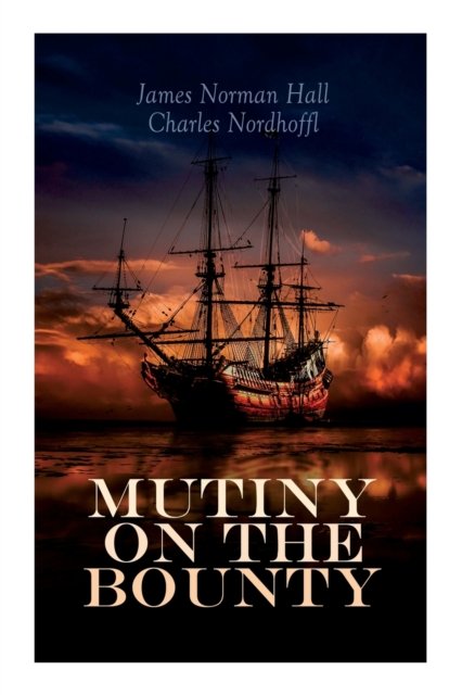 Cover for Charles Nordhoff · Mutiny on the Bounty: Historical Novel (Paperback Book) (2022)