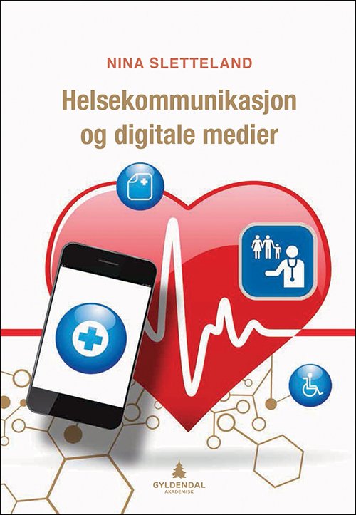 Cover for Nina Sletteland · Helsekommunikasjon og digitale medier (Heftet bok) (2014)