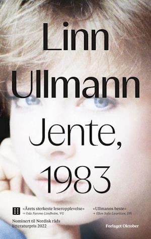 Jente, 1983 - Linn Ullmann - Bøker - Forlaget Oktober - 9788249525089 - 19. mai 2022