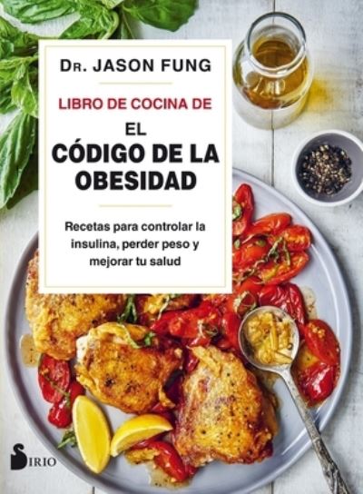 Cover for Jason Fung · Libro de cocina de El código de la obesidad (Paperback Book) (2020)