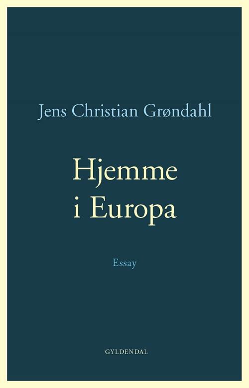 Cover for Jens Christian Grøndahl · Hjemme i Europa (Taschenbuch) [1. Ausgabe] (2015)