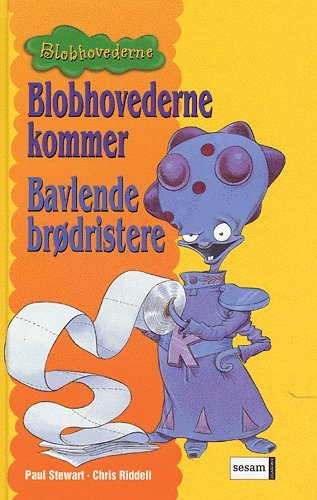 Cover for Paul Stewart · Blobhovederne., 1: Blobhovederne kommer Bavlende brødristere (Indbundet Bog) [1. udgave] (2004)