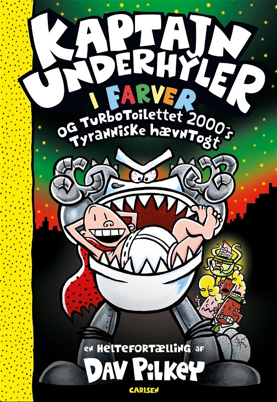 Cover for Dav Pilkey · Kaptajn Underhyler: Kaptajn Underhyler i farver (11) - Turbo-Toilettet (Innbunden bok) [2. utgave] (2022)