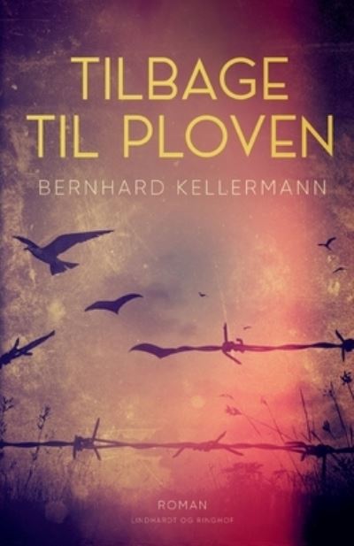 Cover for Bernhard Kellermann · Tilbage til ploven (Sewn Spine Book) [1st edition] (2022)