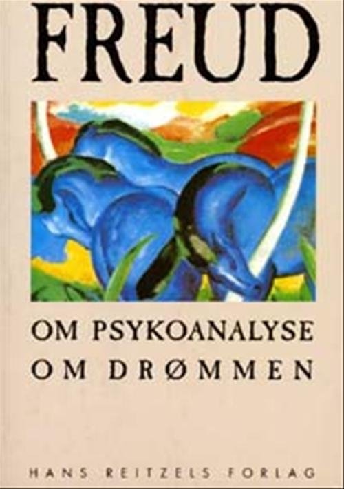 Cover for Sigmund Freud · Om psykoanalyse. Om drømmen (Taschenbuch) [2. Ausgabe] (1992)