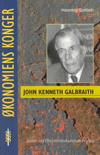 Cover for Gottlieb H · Økonomiens konger.: John Kenneth Galbraith (Sewn Spine Book) [1st edition] (2002)