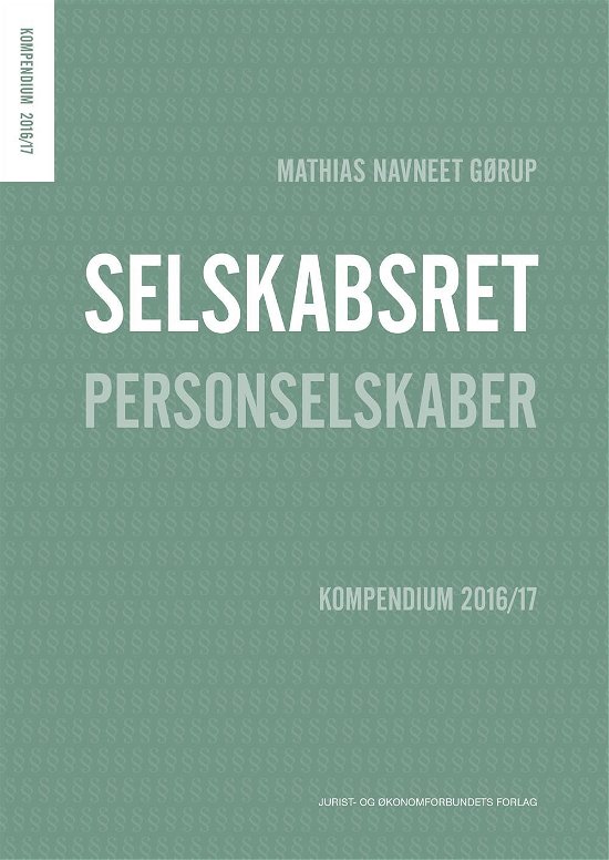 Cover for Mathias Navneet Gørup · Selskabsret - Personselskaber (Heftet bok) [1. utgave] (2016)